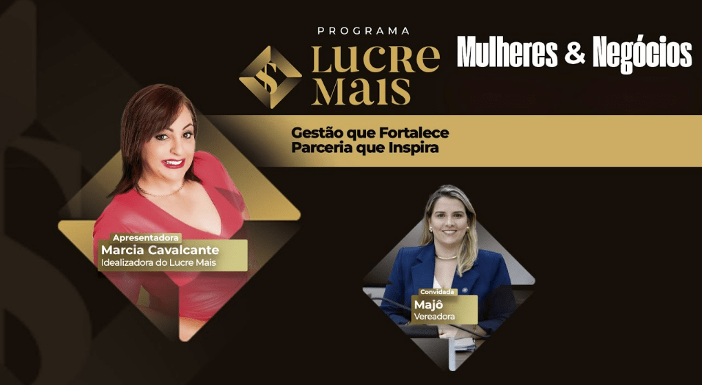 Mulheres & Negócios | LUCRE MAIS – Márcia Cavalcante