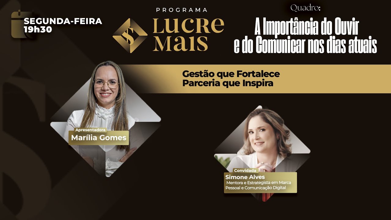 A Importância do Ouvir e do Comunicar nos dias atuais | LUCRE MAIS – Marília Gomes