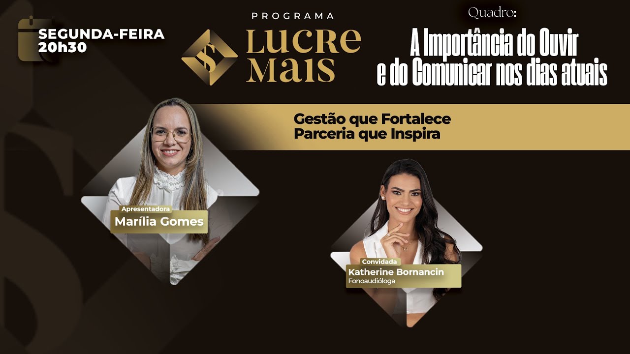 A Importância do Ouvir e do Comunicar nos dias atuais | LUCRE MAIS – Marília Gomes