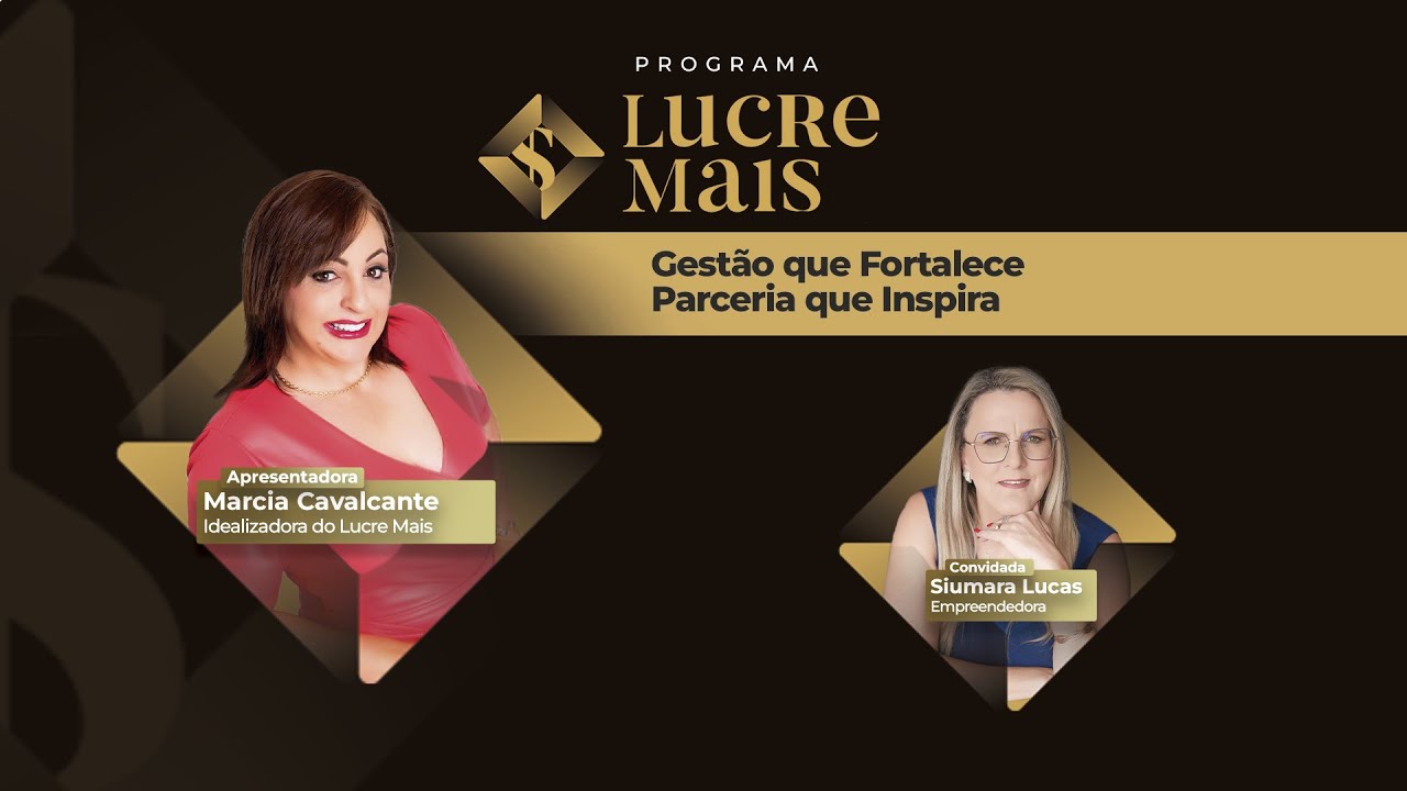 Mulheres & Negócios | LUCRE MAIS – Márcia Cavalcante