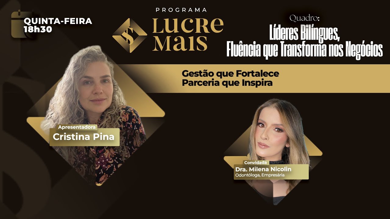 LÍDERES BILÍNGUES, FLUÊNCIA QUE TRANSFORMA NOS NEGÓCIOS | LUCRE MAIS – Cristina Pina