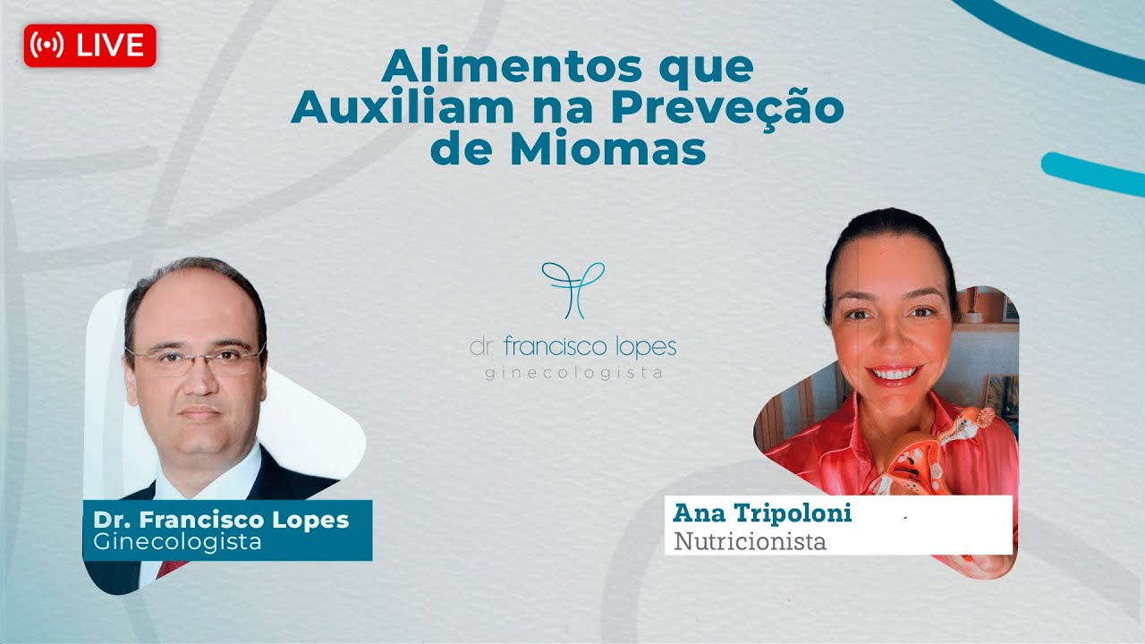 Alimentos que Auxiliam na Preveção de Miomas | Dr. Francisco Lopes