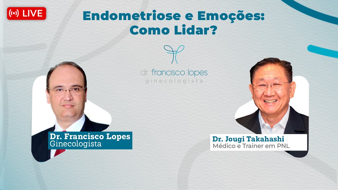 Emoções e Endometriose: Como lidar? | Dr. Francisco Lopes